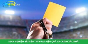 Kinh Nghiệm Bắt Kèo Thẻ Phạt Hiệu Quả Và Chính Xác Nhất