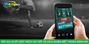 Kèo Dụ Là Gì? Giải Thích Chi Tiết Và Cách Nhận Biết Trong Bóng Đá